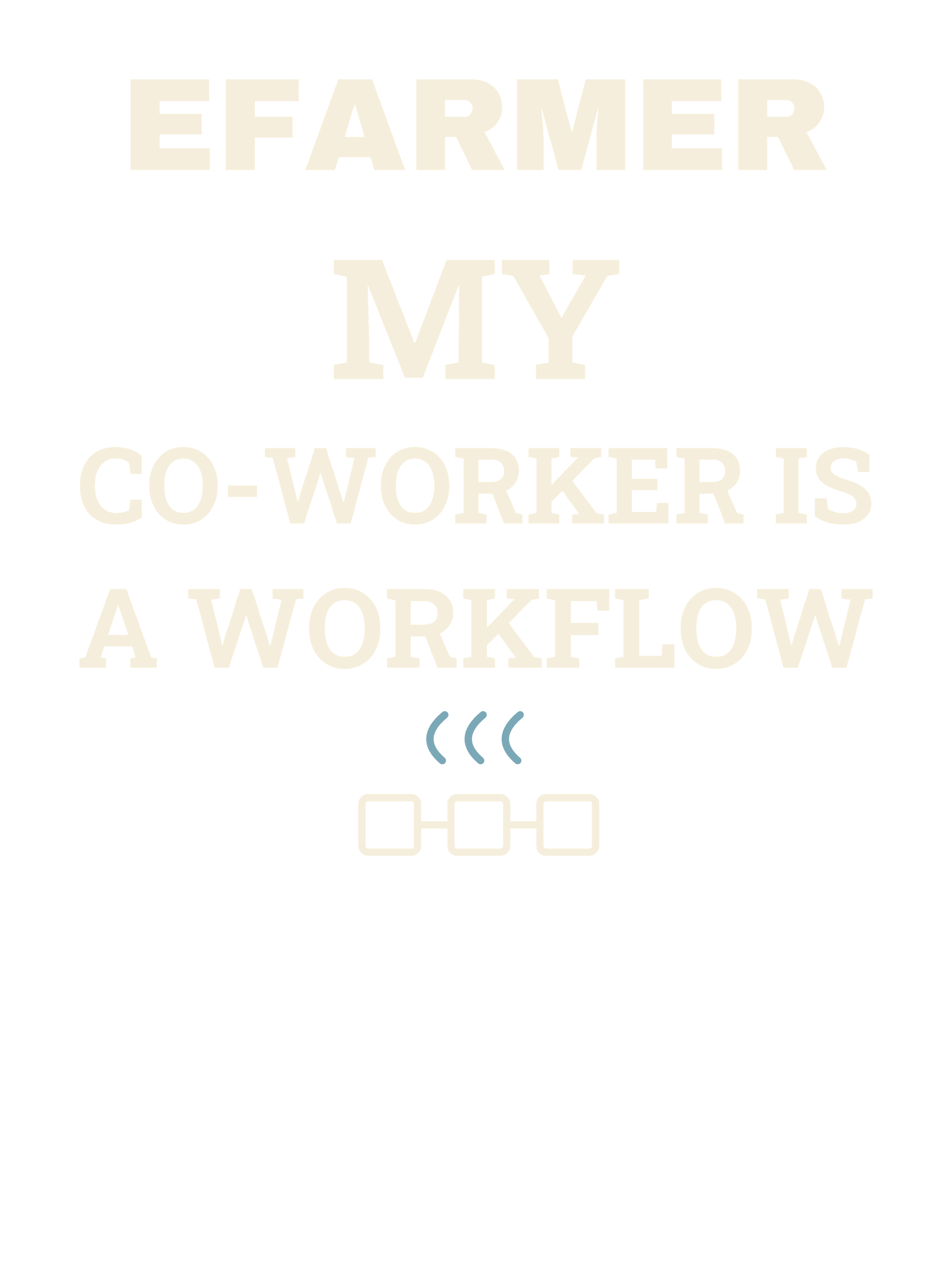 Efarmer — My Co-Worker Is a Workflow Tee — Black, view 3