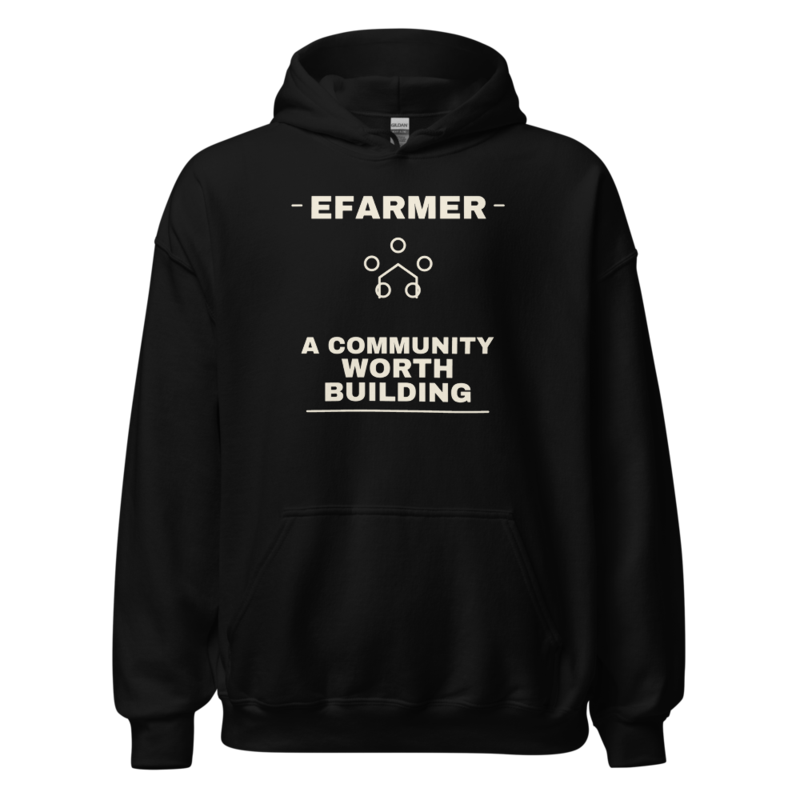 Efarmer — A Community Worth Building Hoodie