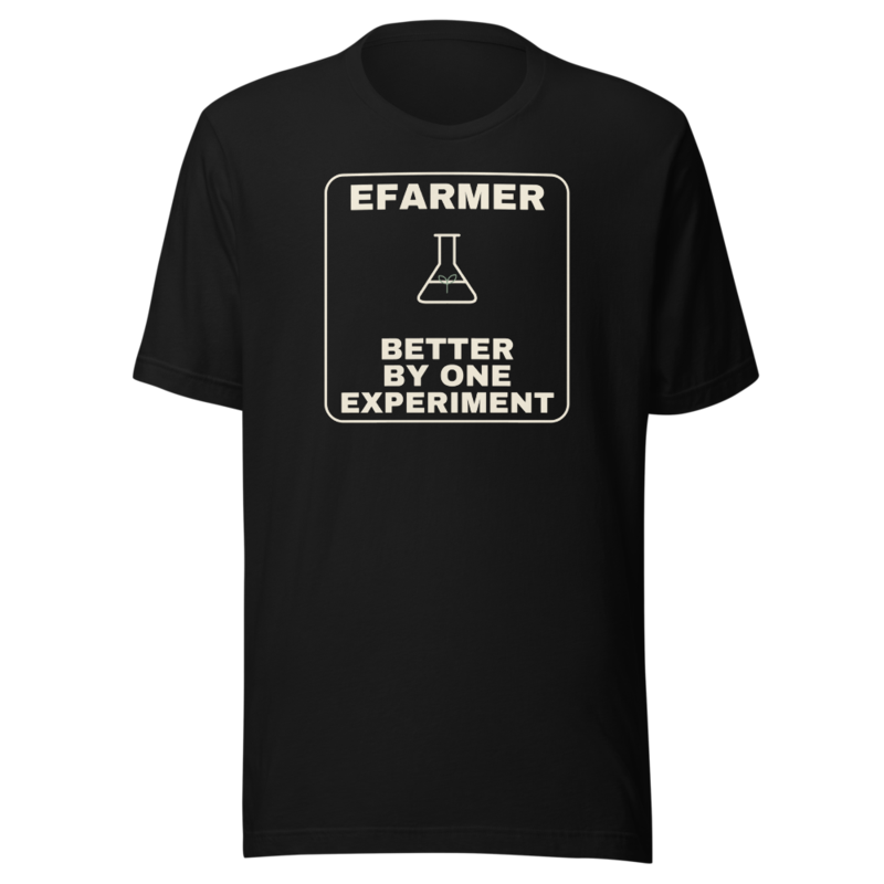 Efarmer — Better by One Experiment Tee