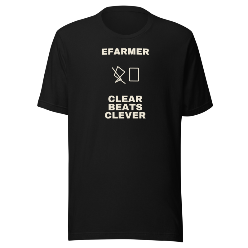 Efarmer — Clear Beats Clever Tee