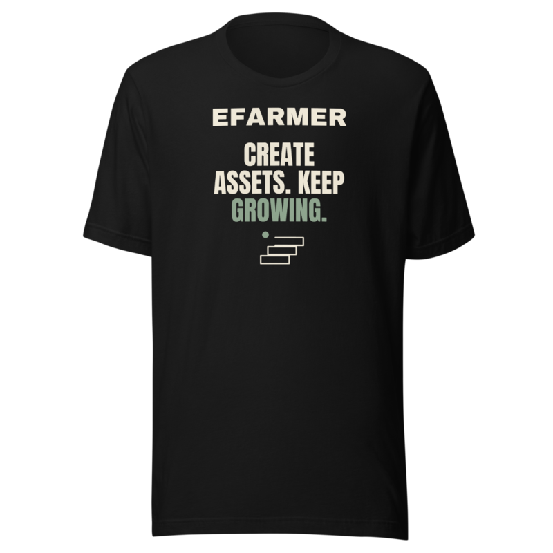 Efarmer — Create Assets. Keep Growing. Tee