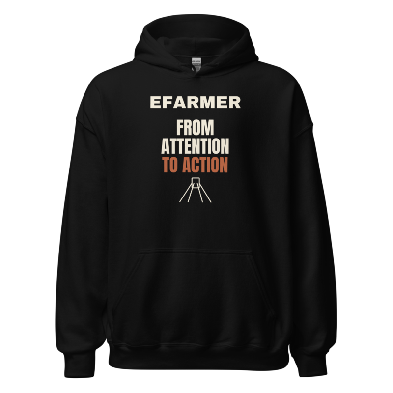 Efarmer — From Attention to Action Hoodie