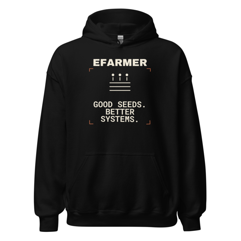 Efarmer — Good Seeds. Better Systems. Hoodie