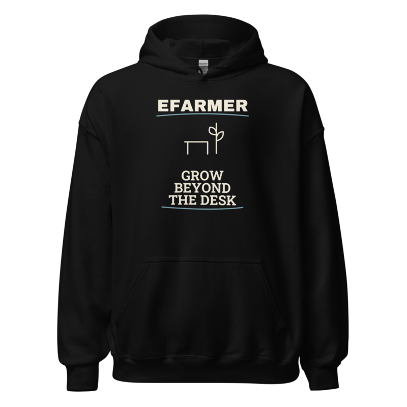 Efarmer — Grow Beyond the Desk Hoodie