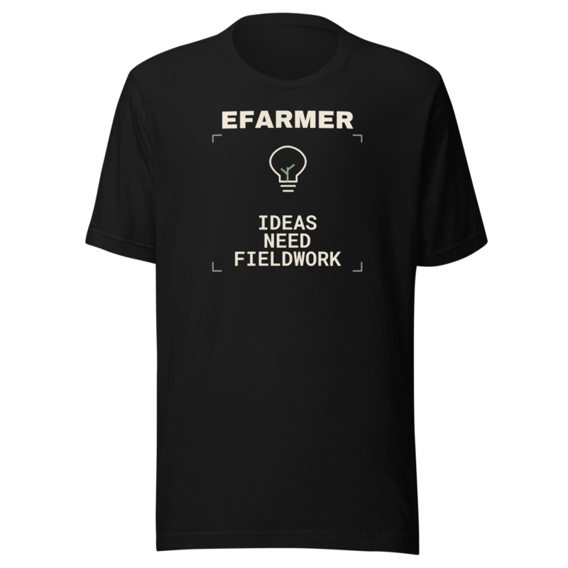 Efarmer — Ideas Need Fieldwork Tee