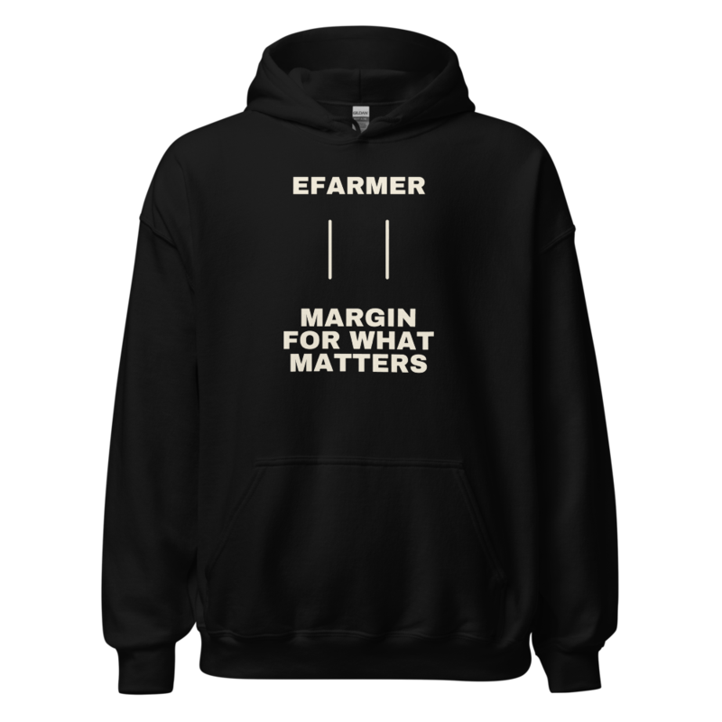 Efarmer — Margin for What Matters Hoodie