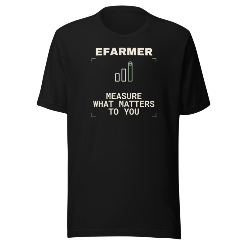 Efarmer — Measure What Matters to You Tee