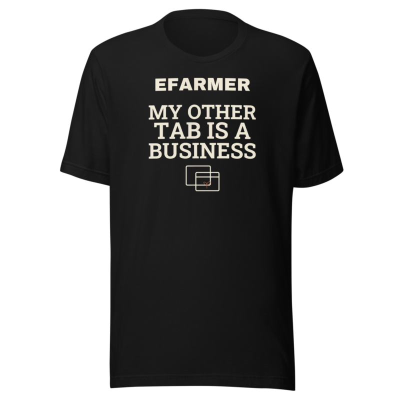 Efarmer — My Other Tab Is a Business Tee