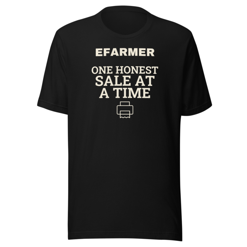 Efarmer — One Honest Sale at a Time Tee