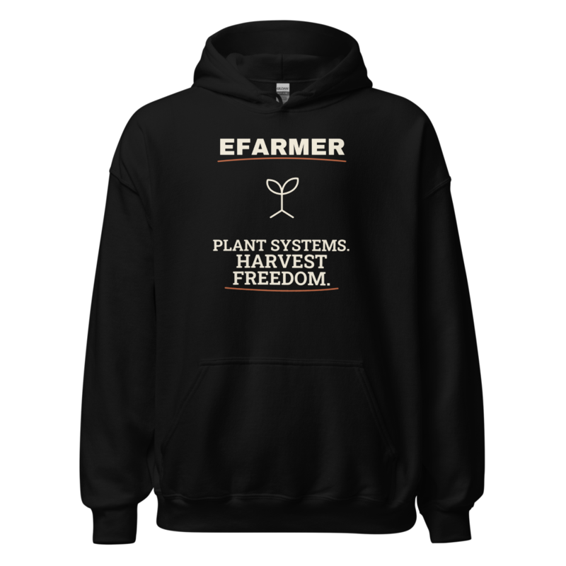 Efarmer — Plant Systems. Harvest Freedom. Hoodie
