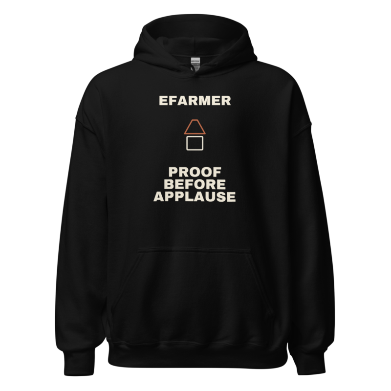 Efarmer — Proof Before Applause Hoodie