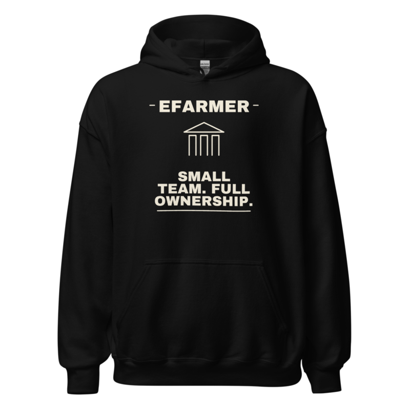 Efarmer — Small Team. Full Ownership. Hoodie