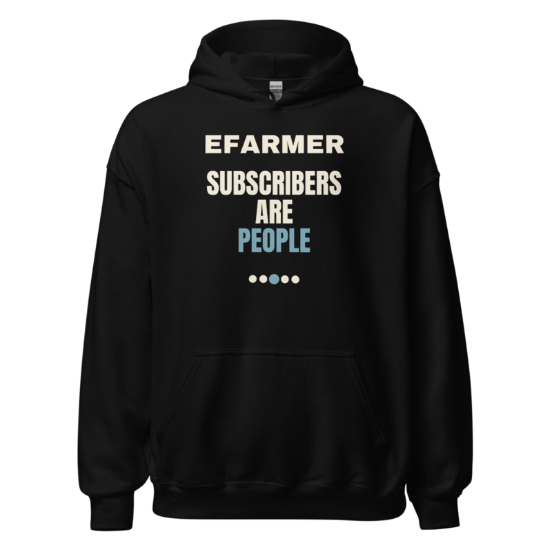 Efarmer — Subscribers Are People Hoodie