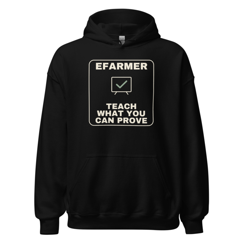 Efarmer — Teach What You Can Prove Hoodie