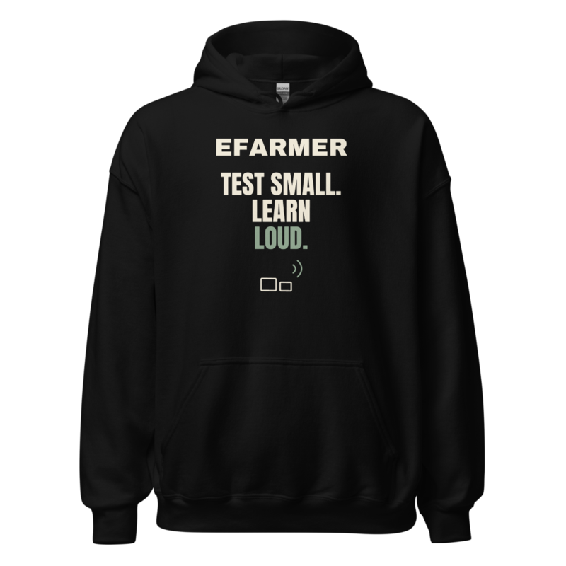 Efarmer — Test Small. Learn Loud. Hoodie