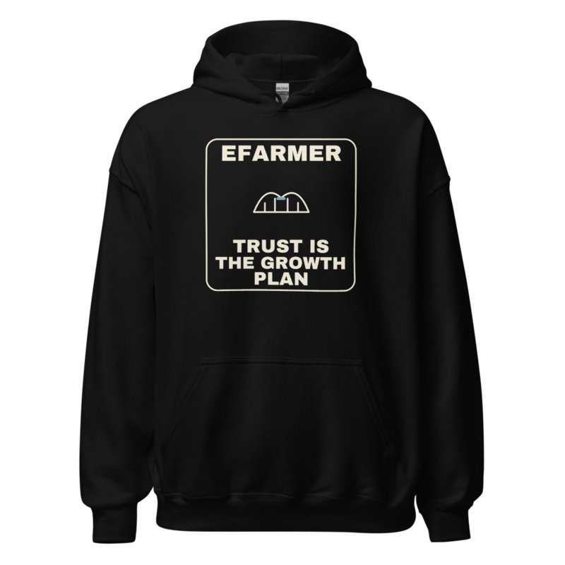 Efarmer — Trust Is the Growth Plan Hoodie