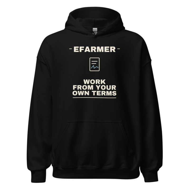 Efarmer — Work From Your Own Terms Hoodie